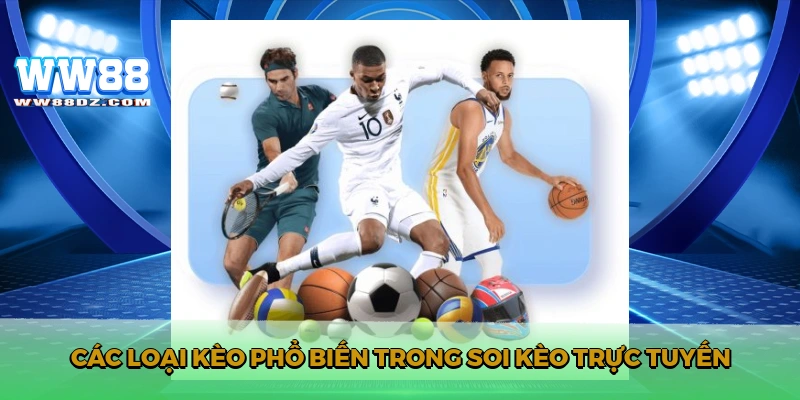 Các loại kèo phổ biến trong soi kèo trực tuyến