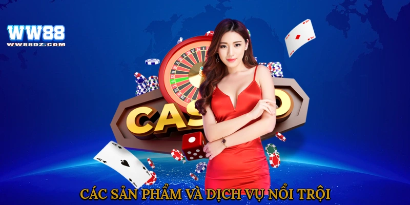 Các sản phẩm và dịch vụ nổi trội