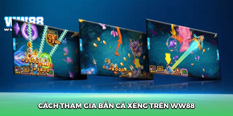 Cách tham gia bắn cá xèng trên ww88