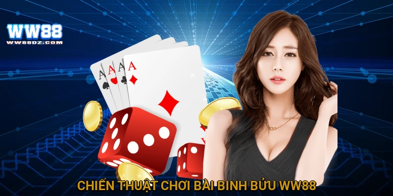 Chiến thuật chơi bài binh bửu WW88