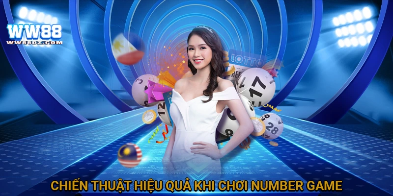 Chiến thuật hiệu quả khi chơi Number Game