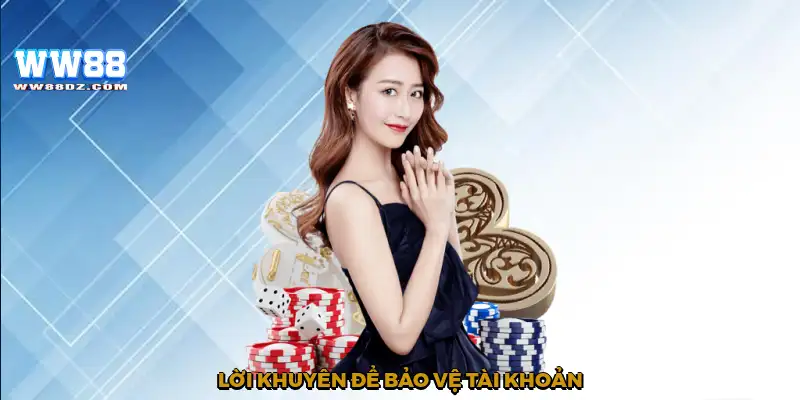Lời khuyên để bảo vệ tài khoản