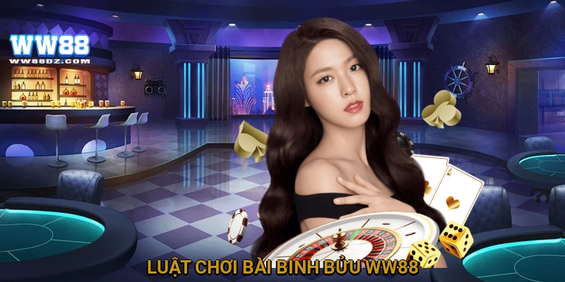 Luật chơi bài binh bửu WW88