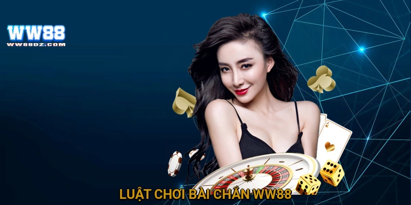 Luật chơi bài chắn WW88