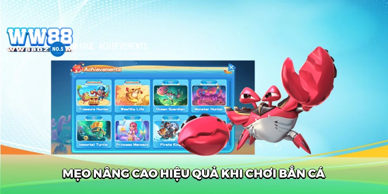 Mẹo nâng cao hiệu quả khi chơi bắn cá