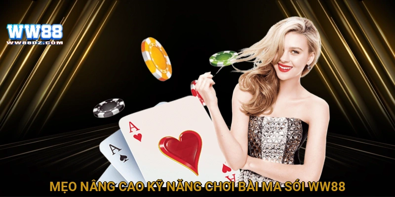 Mẹo nâng cao kỹ năng chơi bài ma sói WW88