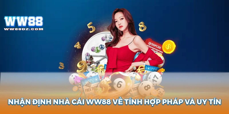 Nhận định nhà cái ww88 về tính hợp pháp và uy tín