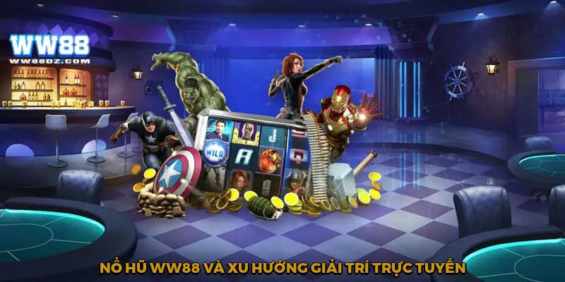 Nổ hũ WW88 và xu hướng giải trí trực tuyến