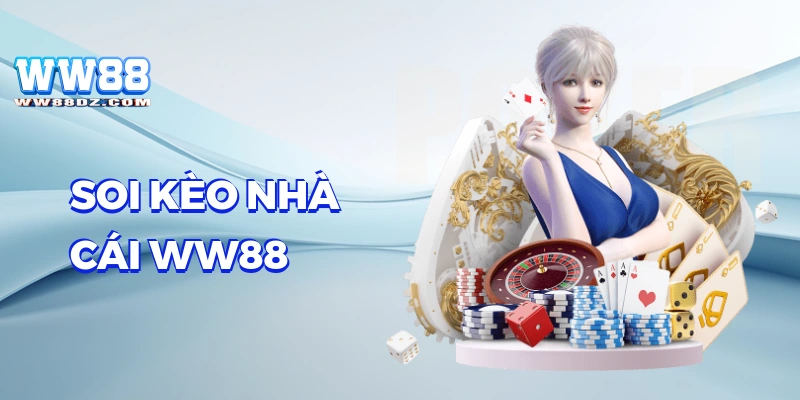 Soi Kèo Nhà Cái WW88