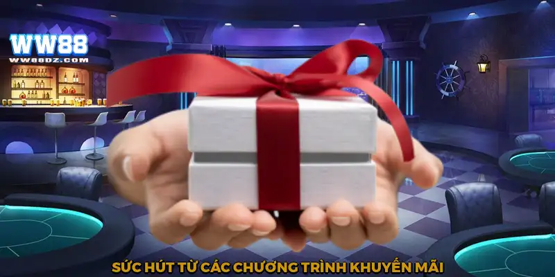 Sức hút từ các chương trình khuyến mãi