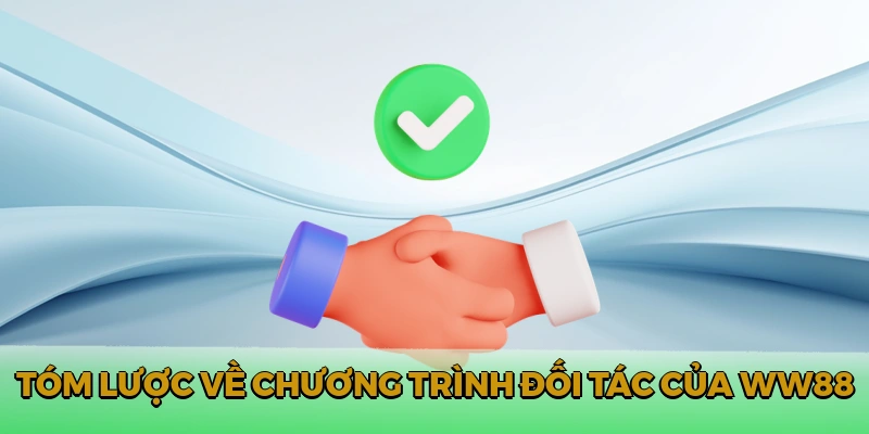 Tóm lược về chương trình đối tác của WW88